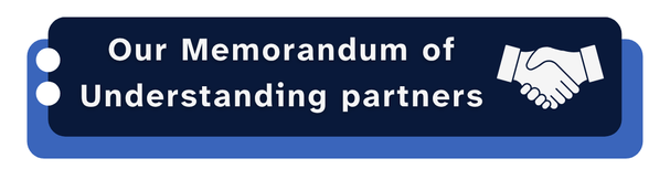Our Memorandum of Understanding partners